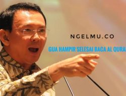 Weleh, Ahok Klaim Hampir Khatam Alquran di Penjara!