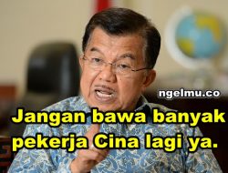 Wapres JK Minta China Tak Lagi Bawa Banyak Pekerja ke RI