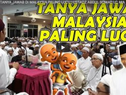 TERBARU! TANYA JAWAB DI MALAYSIA PALING LUCU DENGAN USTADZ ABDUL SOMAD LC, MA