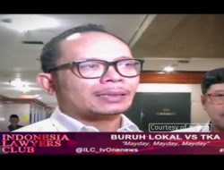 ILC: TKI Dibutuhkan, Tenaga Kerja Asing Tak Diharapkan