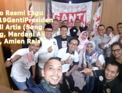 [Video] Resmi! Lagu #2019GantiPresiden by All Artis (Sang Alang, Mardani Ali Sera, Amien Rais dkk)