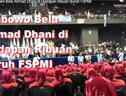 [Video] Prabowo Bela Ahmad Dhani di Hadapan Ribuan Buruh FSPMI