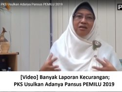 [Video] Banyak Laporan Kecurangan; PKS Usulkan Adanya Pansus PEMILU 2019