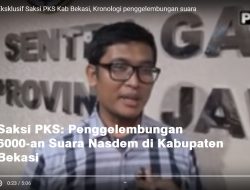 [Video] Saksi PKS: Nasdem di Kabupaten Bekasi Menggelembung 6000-an suara